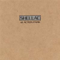 Shellac — At Action Park